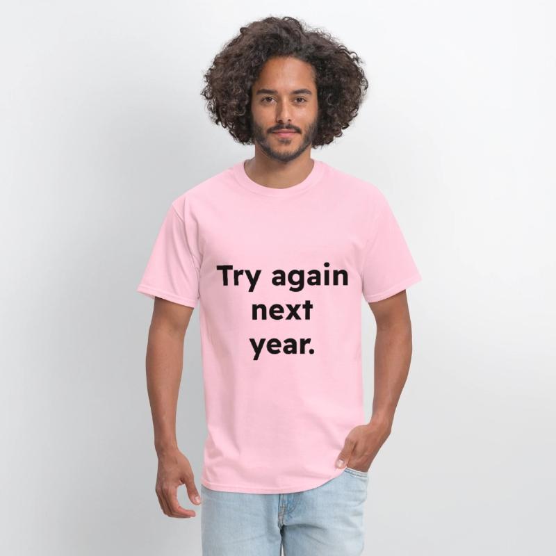 Try Again Next Year Shirt, Funny Fail Loading Tee