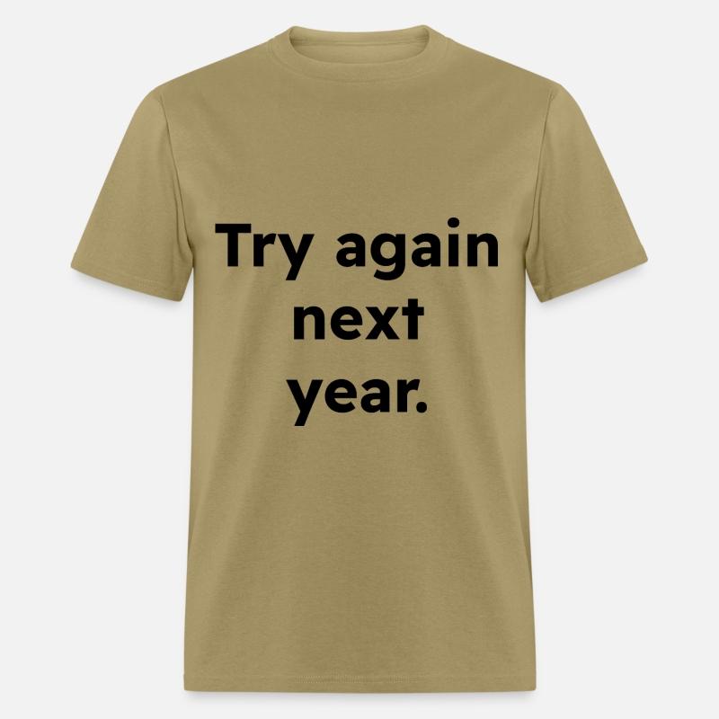 Try Again Next Year Shirt, Funny Fail Loading Tee