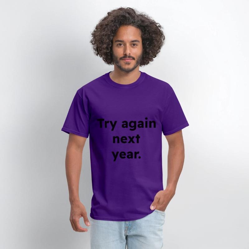 Try Again Next Year Shirt, Funny Fail Loading Tee