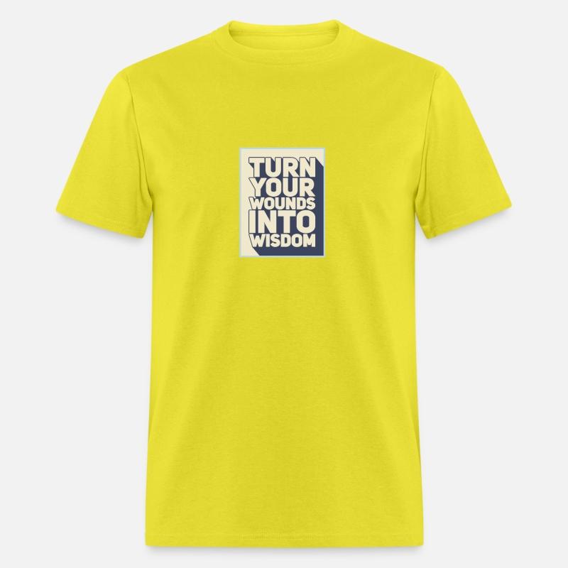 Turn your wounds into wisdom