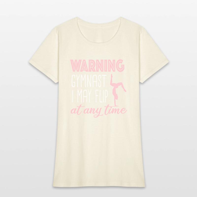 Warning Gymt I May Flip At Any Time Gymtics
