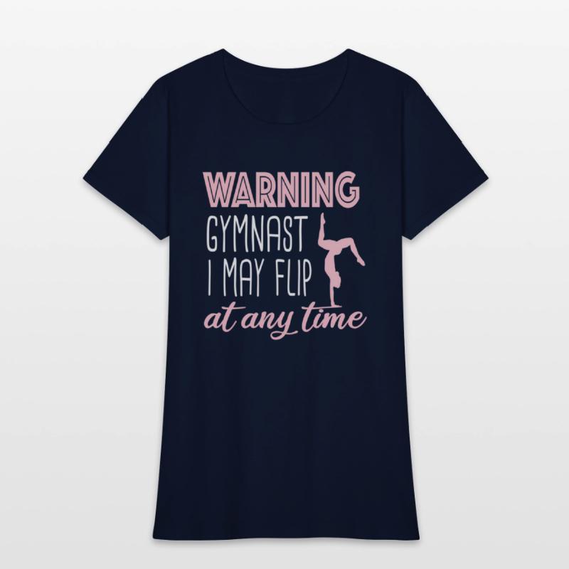 Warning Gymt I May Flip At Any Time Gymtics