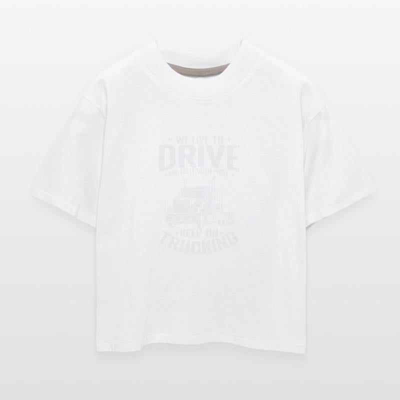 We live to Drive and do it with Pride Truck Driver