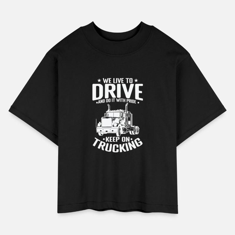 We live to Drive and do it with Pride Truck Driver