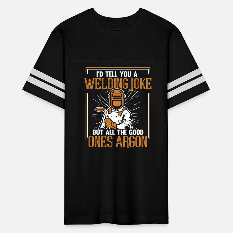 Welding Joke All The Good Ones Argon Mig Rig Tig