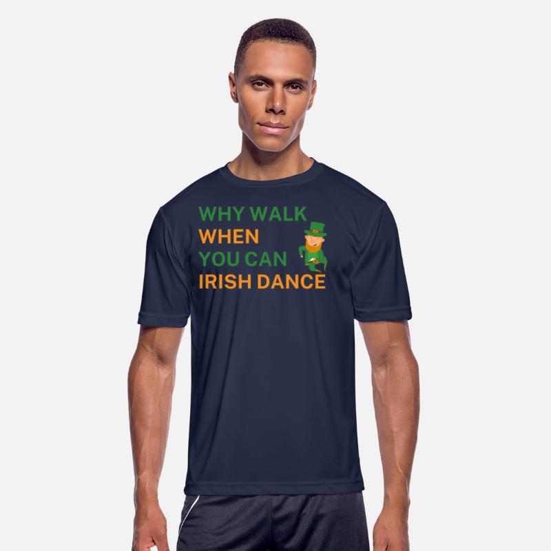 Why Walk When You Can Irish Dance St Patty's Day S