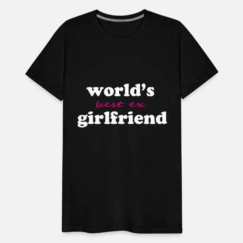 world’s best ex girlfriend, funny humor sarcasm