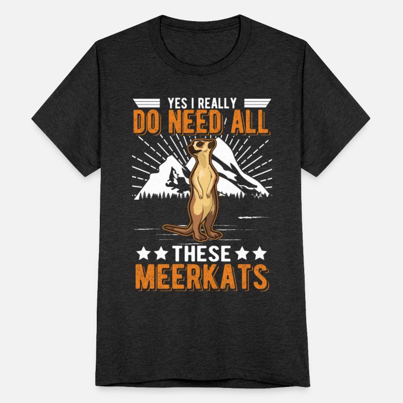 Yes I Really Do Need All These Meerkats