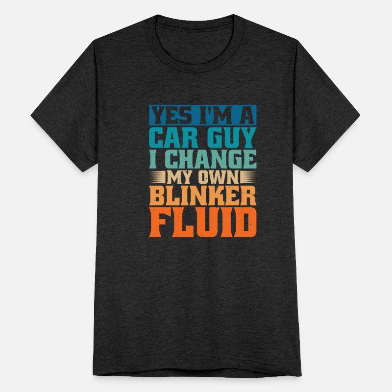 Yes I'm A Car Guy, I Change My Own Blinker Fluid