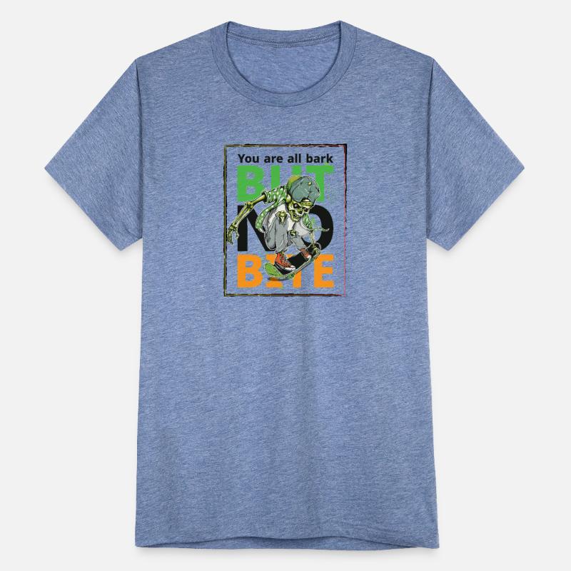 You are all bark BUT NO BITE Funny Skeleton Skater