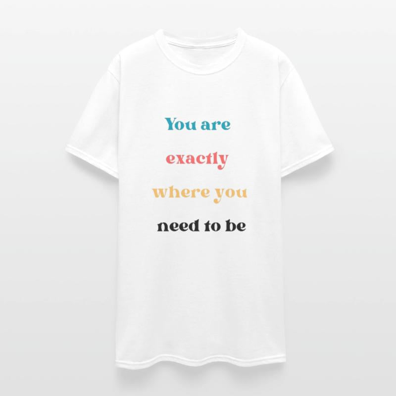 You are exactly where you need to be