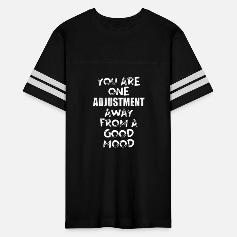 You Are One Adjustment Away From A Good Mood