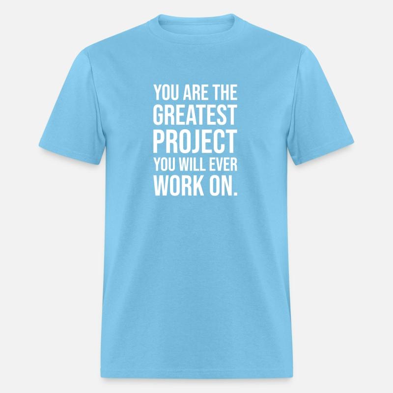 You are the greatest project you will ever work on