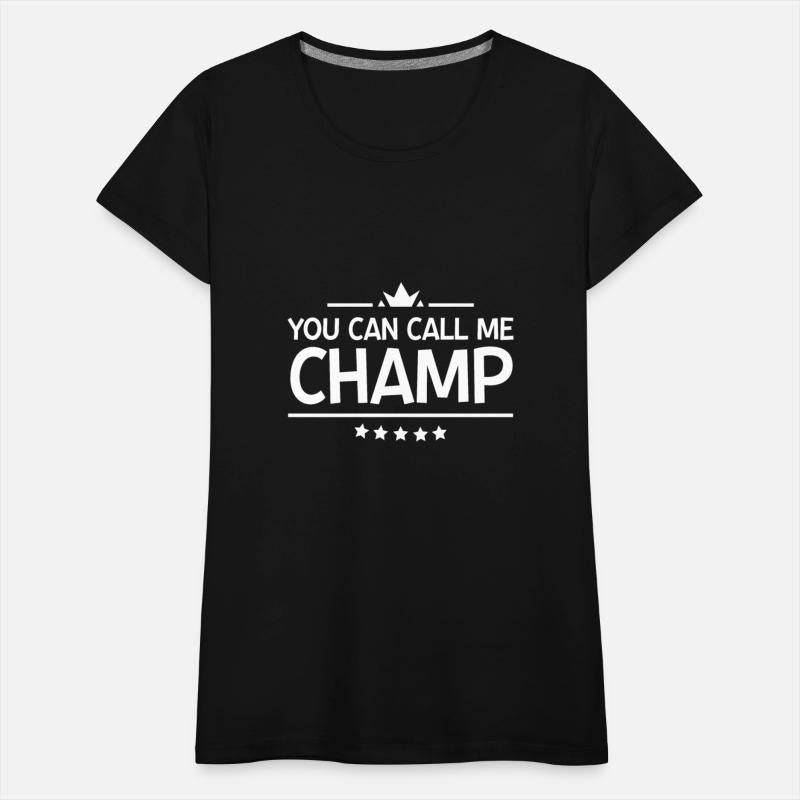 You Can Call Me Champ 4