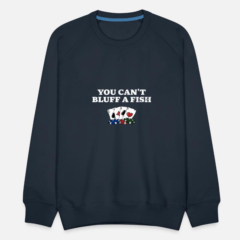 You Can't Bluff a Fish Poker Sarcastic Poker